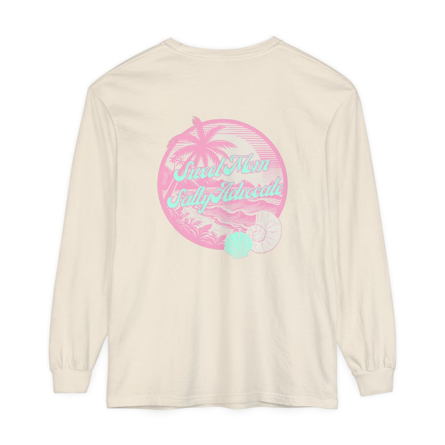 Sweet Mom Salty Advocate Long Sleeve Tee